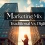 Marketing Mix for Real Estate Development: Traditional vs. Digital