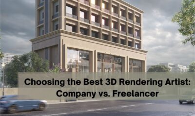 Choosing the Best 3D Rendering Artist: Company vs. Freelancer